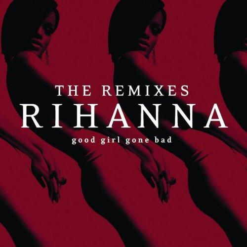 Good Girl Gone Bad-the Remixes