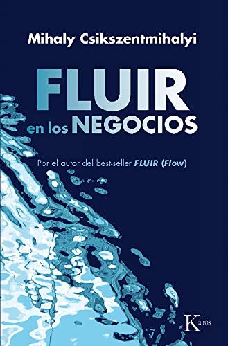 Fluir en los negocios : liderazgo y creación en el mundo de la empresa (Sabiduría Perenne)