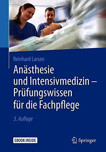 Anästhesie und Intensivmedizin - Prüfungswissen für die Fachpflege