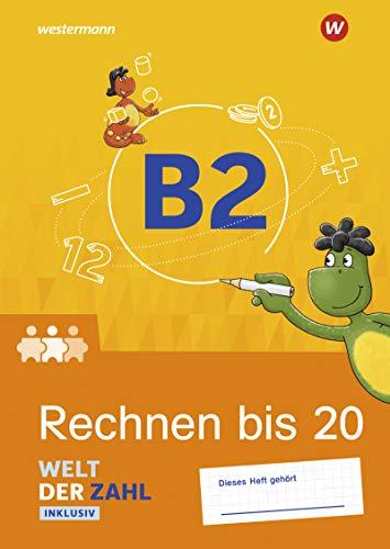 Welt der Zahl Inklusiv - Ausgabe 2021: Inklusionsheft B2: Rechnen bis 20 (Welt der Zahl: Inklusionsmaterialien - Ausgabe 2021)