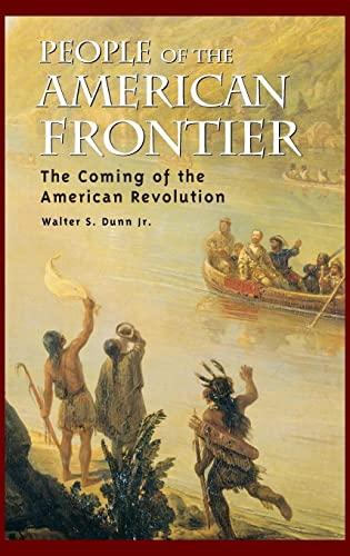 People of the American Frontier: The Coming of the American Revolution