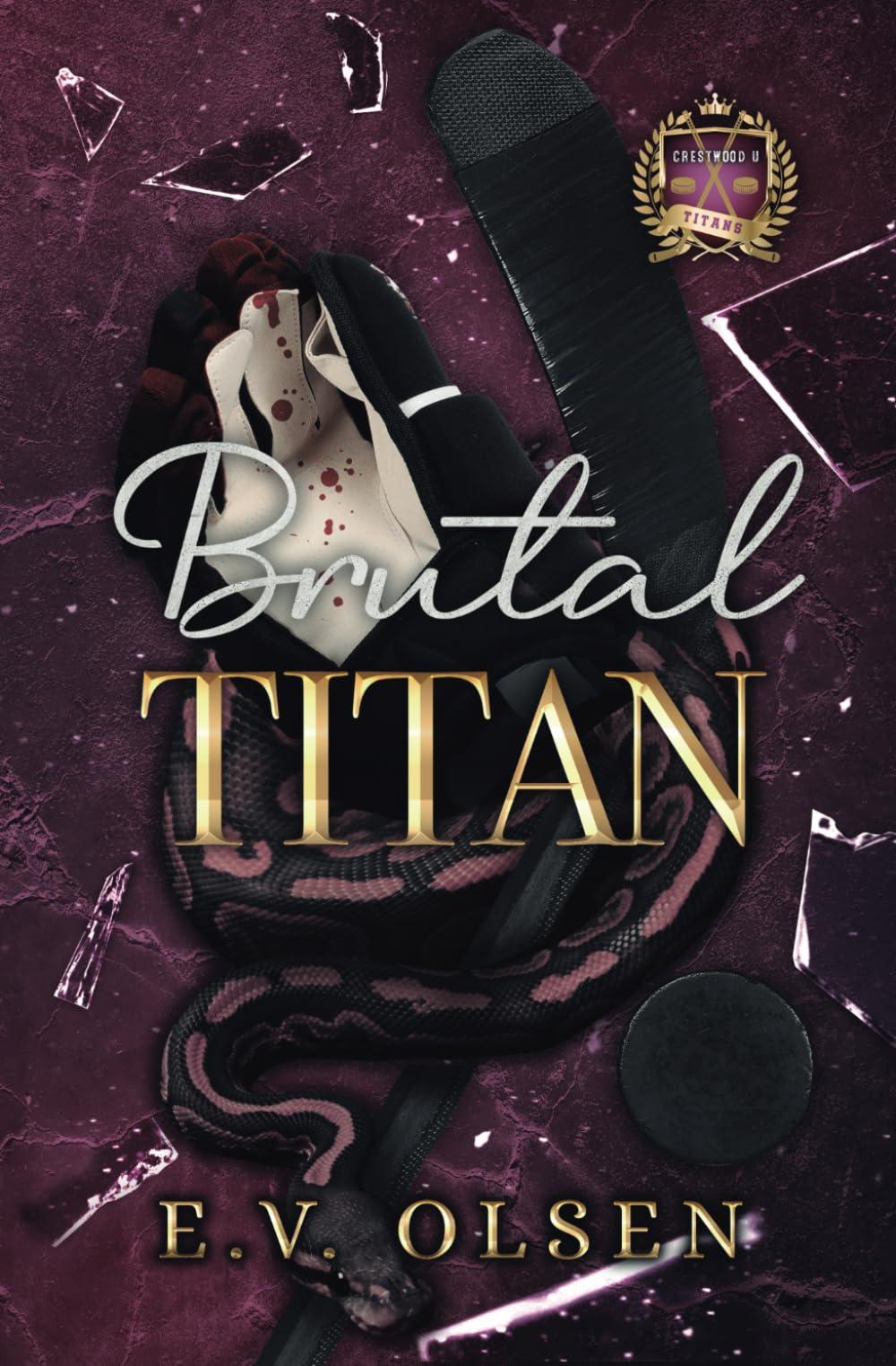 Brutal Titan: A Rivals to Lovers MM College Hockey Romance (North Shore Titans Hockey, Band 2)