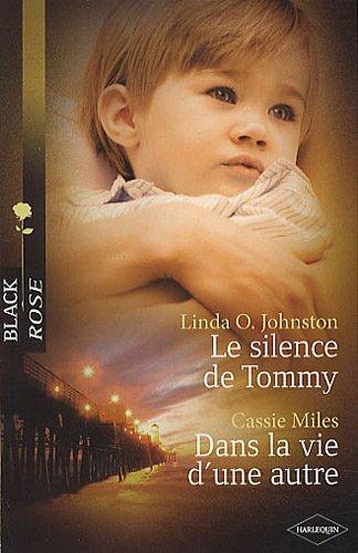 Le silence de Tommy. Dans la vie d'une autre