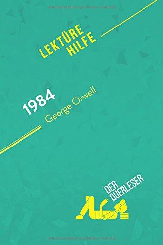 1984 von George Orwell (Lektürehilfe): Detaillierte Zusammenfassung, Personenanalyse und Interpretation