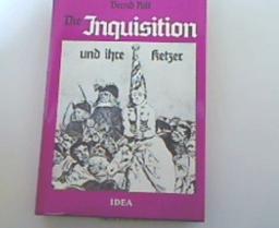 Die Inquisition und ihre Ketzer