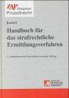 Handbuch für das strafrechtliche Ermittlungsverfahren