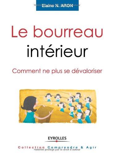 Le bourreau intérieur : comment ne plus se dévaloriser