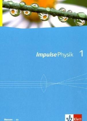 Impulse Physik - Neubearbeitung. Ausgabe für Hessen G8: Impulse Physik 6/7. Schülerbuch Neubearbeitung G8. Hessen: Gymnasium