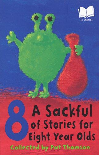 A Sackful Of Stories For 8 Year-Olds