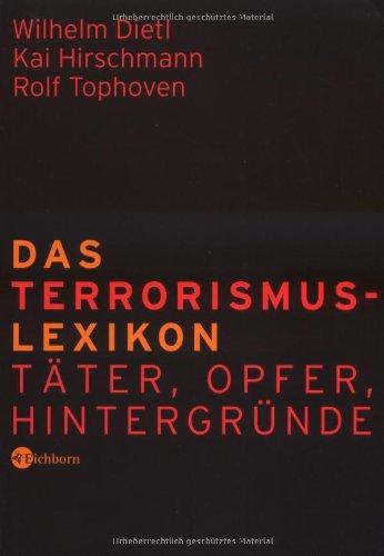 Das Terrorismus-Lexikon. Täter, Opfer, Hintergründe