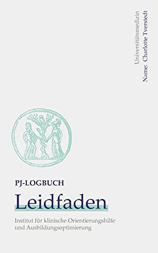 PJ Logbuch: Leidfaden für das Praktische Jahr