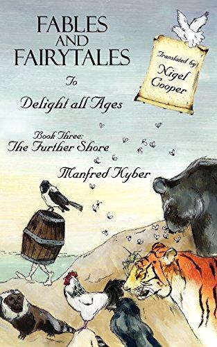 Fables and Fairytales to Delight All Ages: Book Three: The Further Shore