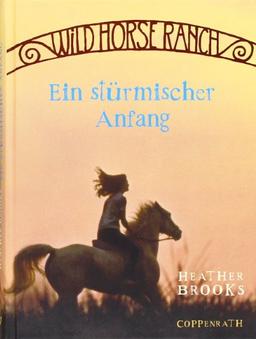 Wild Horse Ranch 01 - Ein stürmischer Anfang