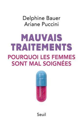 Mauvais traitements : pourquoi les femmes sont mal soignées