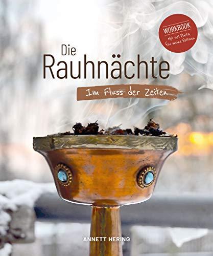 Die Rauhnächte - Im Fluss der Zeiten: Ein Workbook... mit viel Raum für Notizen