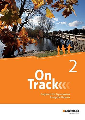 On Track - Englisch für Gymnasien - Ausgabe Bayern: Schülerband 2