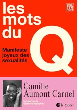 Les mots du Q : manifeste joyeux des sexualités