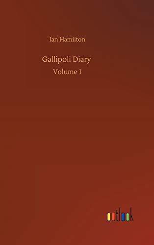 Gallipoli Diary: Volume 1