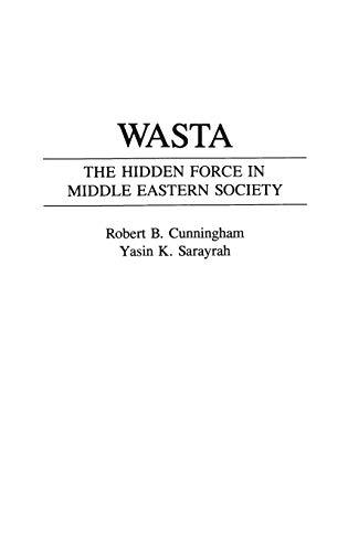 Wasta: The Hidden Force in Middle Eastern Society