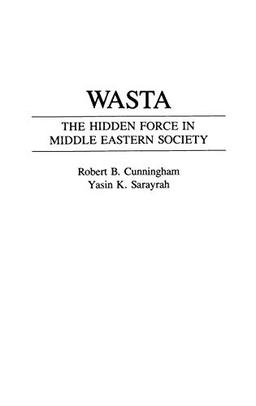 Wasta: The Hidden Force in Middle Eastern Society