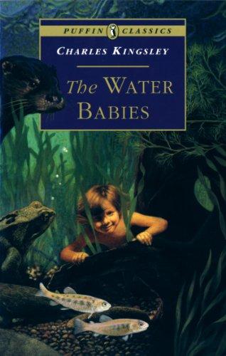 The Water Babies: The Fairy Tale for a Land-baby (Puffin Classics)