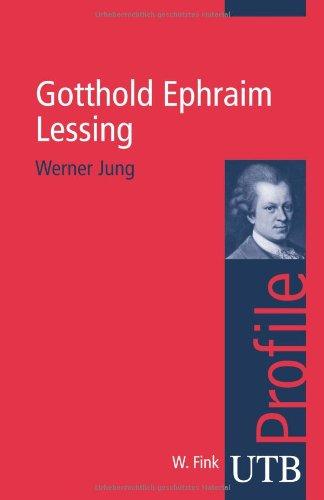 Gotthold Ephraim Lessing. UTB Profile