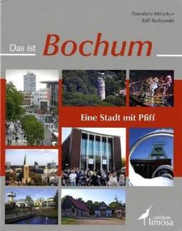 Das ist Bochum: Eine Stadt mit Pfiff