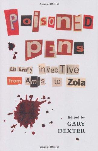 Poisoned Pens: Literary Invective from Amis to Zola