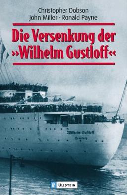 Die Versenkung der "Wilhelm Gustloff"