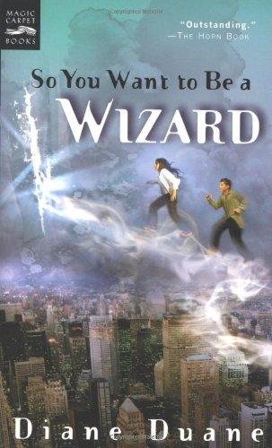 So You Want to Be a Wizard: The First Book in the Young Wizards Series