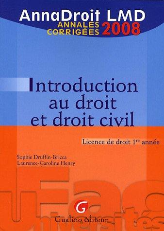 Introduction au droit et droit civil : licence de droit 1re année : annales corrigées 2008