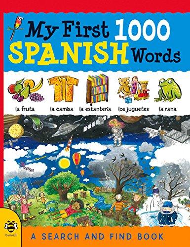 My First 1000 Spanish Words: A Search and Find Book (My First 1000 Words)