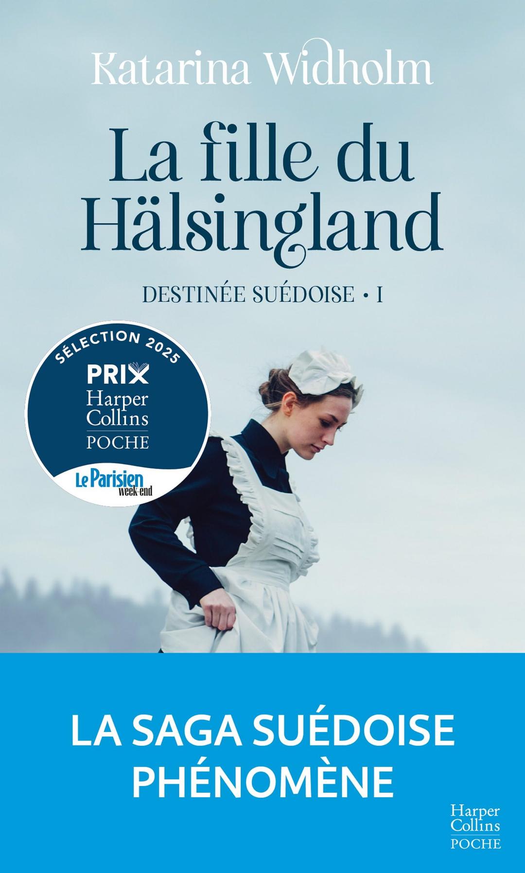 Destinée suédoise. Vol. 1. La fille du Hälsingland