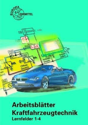 Arbeitsblätter Kraftfahrzeugtechnik Lernfelder 1-4