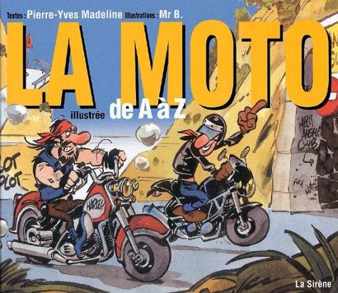 La moto illustrée de A à Z