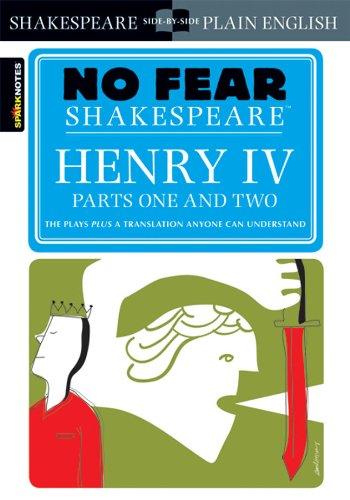 Henry IV Parts One and Two (No Fear Shakespeare) (Sparknotes No Fear Shakespeare)