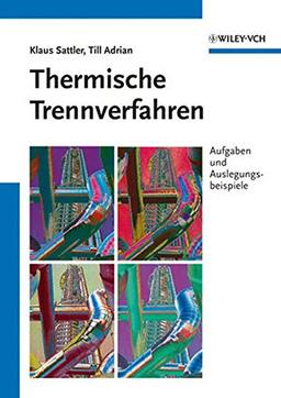 Thermische Trennverfahren: Aufgaben und Auslegungsbeispiele