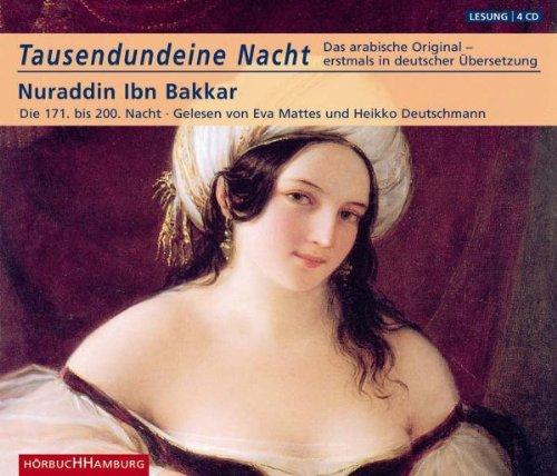 Tausendundeine Nacht (1001). Nuraddin Ibn Bakkar. Die 171. bis 200. Nacht: Das arabische Original - erstmals in deutscher Übersetzung