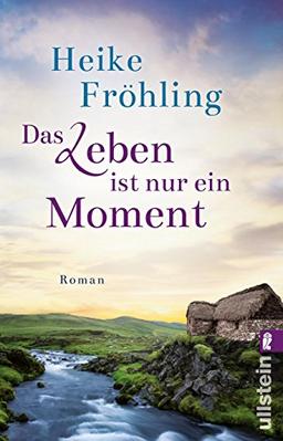 Das Leben ist nur ein Moment: Roman.