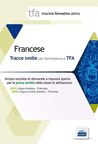 5 TFA. Francese. Prova scritta per le classi A245 e A246 (Tirocinio formativo attivo)