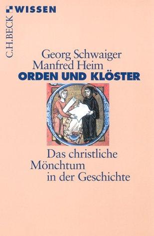 Orden und Klöster. Das christliche Mönchtum in der Geschichte