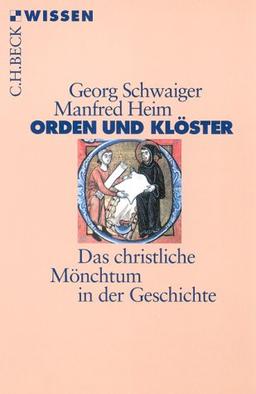 Orden und Klöster. Das christliche Mönchtum in der Geschichte