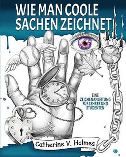 Wie man coole Sachen zeichnet: Eine Zeichenanleitung für Lehrer und Studenten