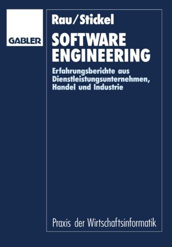 Software Engineering: Erfahrungsberichte aus Dienstleistungsunternehmen, Handel und Industrie