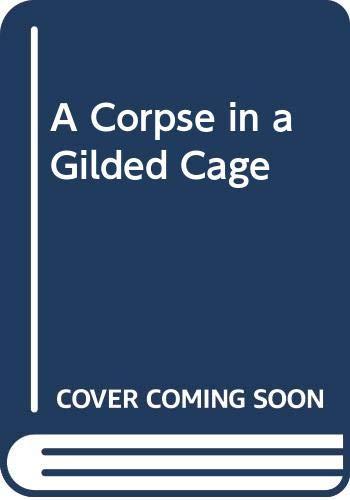 A Corpse in a Gilded Cage