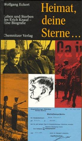 Heimat, deine Sterne. Leben und Sterben des Erich Knauf