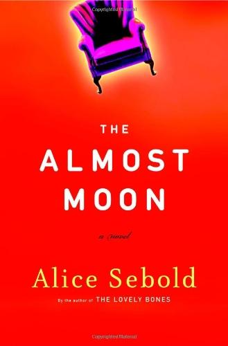 The Almost Moon: A Novel