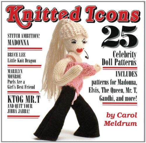 Knitted Icons: 25 Celebrity Doll Patterns