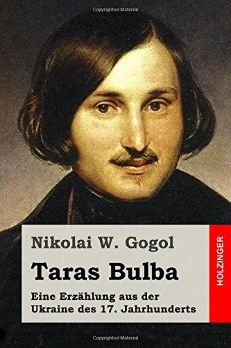 Taras Bulba: Eine Erzählung aus der Ukraine des 17. Jahrhunderts