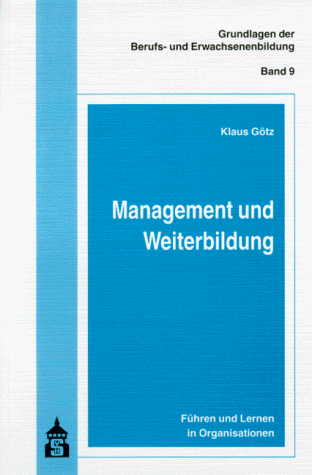 Management und Weiterbildung. Führen und Lernen in Organisationen